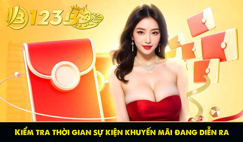 Hướng Dẫn Nhận Thưởng 123B Tặng 123K Miễn Phí Mới Nhất 2025 11 Kiểm tra thời gian sự kiện khuyến mãi đang diễn ra
