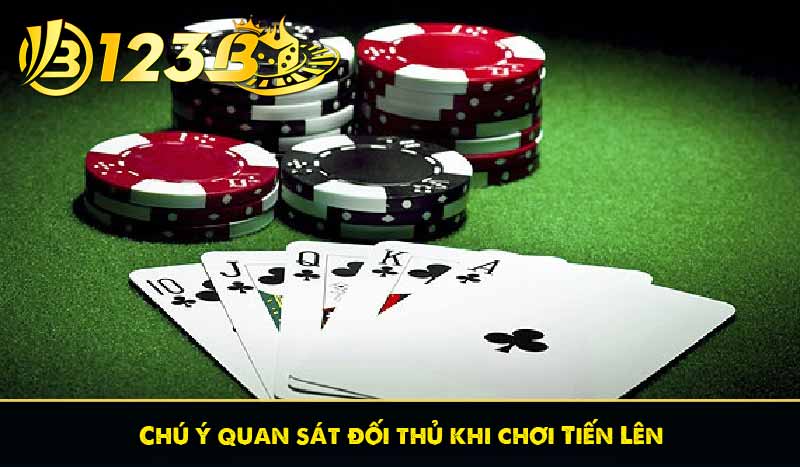 Tiến Lên - Luật Chơi Cách chơi và Kinh nghiệm chiến thắng 7 Chú ý quan sát đối thủ khi chơi Tiến Lên